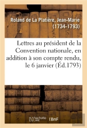 Lettres Du Ministre De L'Interieur Au President De La Convention Nationale