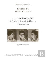 Lettres Du Mont-Valérien ; «...Cette Fois C'Est Fini, À 8heures Je Serai Fusillé...» ; 3 Novembre 1943