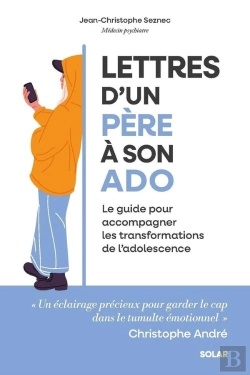 Bertrand.pt - Lettres D'Un Père À Son Ado : Le Guide Pour Accompagner Les Transformations De L'Adolescence