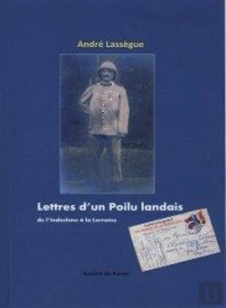 Bertrand.pt - Lettres D'Un Poilu Landais, De L'Indochine À La Lorraine.