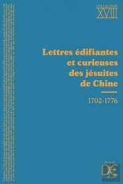 Lettres Édifiantes Et Curieuses Des Jésuites De Chine : 1702-1776