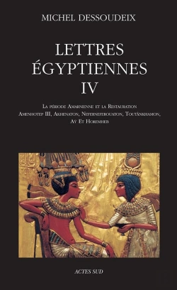Bertrand.pt - Lettres Égyptiennes Iv ; D'Amenhotep Iii À Horemheb