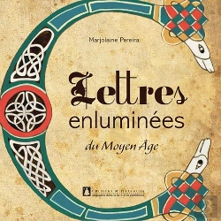 Bertrand.pt - Lettres Enluminées Du Moyen Age