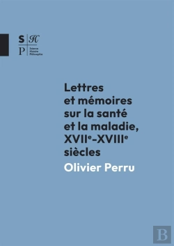 Bertrand.pt - Lettres Et Mémoires Sur La Santé Et La Maladie : Xviie -Xviiie Siècles