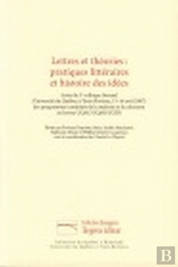 Bertrand.pt - Lettres Et Théories : Pratiques Littéraires Et Histoire Des Idées