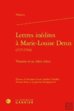 Bertrand.pt - Lettres Inédites À Marie-Louise Denis (1737-1744) : Voltaire Et Sa Chère Nièce