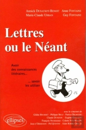 Lettres Ou Le Néant - Avoir Des Connaissances Littéraires...Savoir Les Utiliser