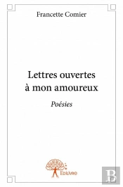 Lettres Ouvertes A Mon Amoureux