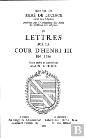 Lettres Sur La Cour D'Henri Iii En 1586