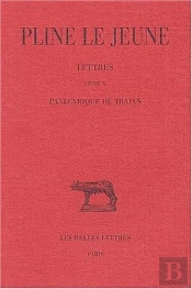 Lettres Tome 4 ; Livre X ; Panégyrique De Trajan