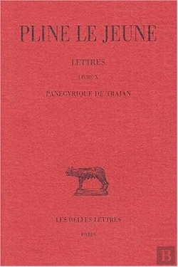 Bertrand.pt - Lettres Tome 4 ; Livre X ; Panégyrique De Trajan