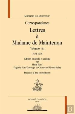 Bertrand.pt - Lettres Tome 8 ; Lettres À Madame De Maintenon, 1651-1706