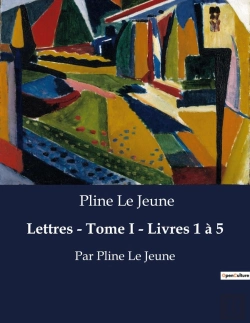 Bertrand.pt - Lettres Tome I Livres 1 A 5 - Par Pline Le Jeune