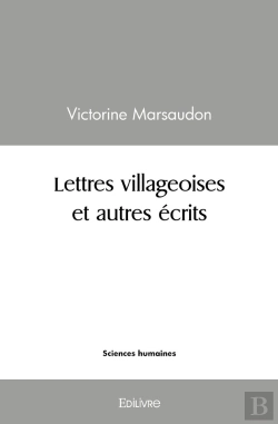 Bertrand.pt - Lettres Villageoises Et Autres Écrits : Présentés Et Annotés Par Michel Desforges