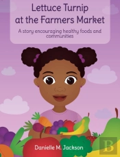 Lettuce Turnip At The Farmers Market
