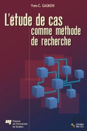 L'Etude De Cas Comme Methode De Recherche. Guide De Realisation
