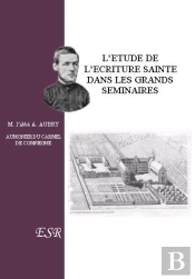L'Étude De L'Écriture Sainte Dans Les Grands Séminaire