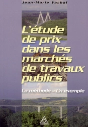 L'Etude De Prix Dans Les Marches De Travaux Publics - La Methode - Un Exemple