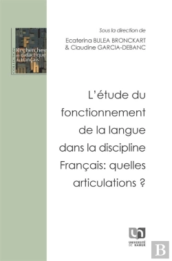 Bertrand.pt - L'Étude Du Fonctionnement De La Langue Dans La Discipline Francais : Quelles Articulations ?