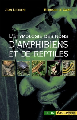 Bertrand.pt - L'Étymologie Des Noms D'Amphibiens Et De Reptiles