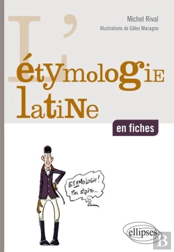 Bertrand.pt - L'Étymologie Latine En Fiches