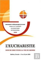 L'Eucharistie Don De Dieu Pour La Vie Du Monde