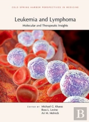 Leukemia And Lymphoma: Molecular And Therapeutic Insights