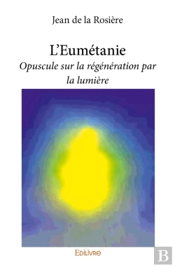 Bertrand.pt - L'Eumétanie ; Opuscule Sur La Régénération Par La Lumière