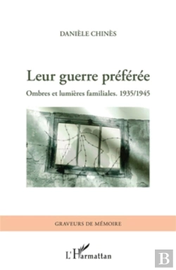 Bertrand.pt - Leur Guerre Préférée ; Ombres Et Lumières Familiales (1935/1945)