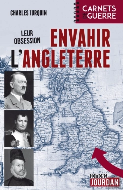 Bertrand.pt - Leur Obsession : Envahir L'Angleterre