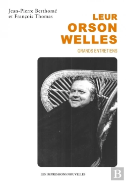 Bertrand.pt - Leur Orson Welles : Grands Entretiens