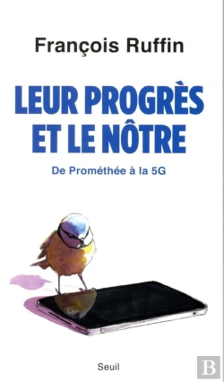 Bertrand.pt - Leur Progrès Et Le Nôtre ; De Prométhée À La 5g