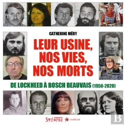 Bertrand.pt - Leur Usine, Nos Vies, Nos Morts - De Lockheed A Bosch Beauvais (1956-2020)