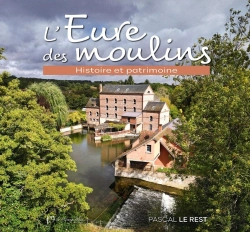 Bertrand.pt - L'Eure Des Moulins : Histoire Et Patrimoine
