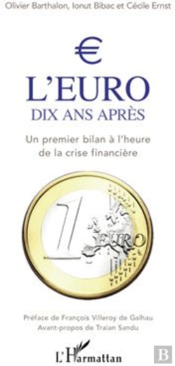 Bertrand.pt - L'Euro Dix Ans Après ; Un Premier Bilan À L'Heure De La Crise Financière