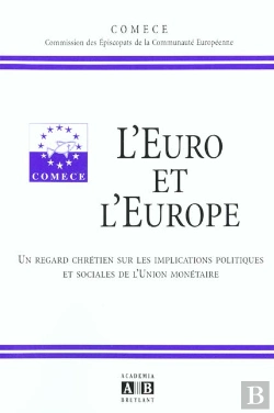 Bertrand.pt - L'Euro Et L'Europe ; Un Regard Chretien Sur Les Implications Politiques Et Sociales De L'Union Monetaire