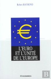 L'Euro Et L'Unite De L'Europe ; Edition 2001