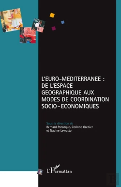 Bertrand.pt - L'Euro-Méditerranée : De L'Espace Géographique Aux Modes De Coordination Socio-Économiques