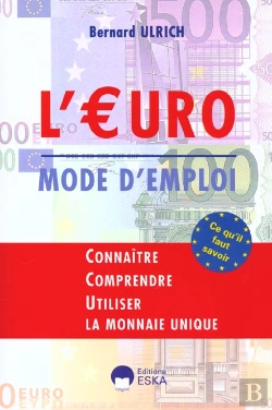 Bertrand.pt - L'Euro Mode D'Emploi ; Connaitre Comprendre La Monnaie Unique