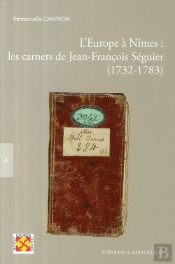 Bertrand.pt - L'Europe À Nîmes : Les Carnets De Jean-François Séguier (1732-1783)