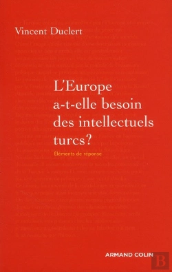 Bertrand.pt - L'Europe A-T-Elle Besoin Des Intellectuels Turcs ?