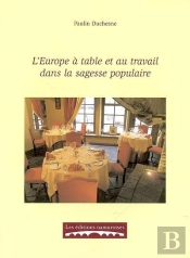 L'Europe A Table Et Au Travail Dans La Sagesse Populaire