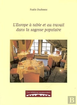 Bertrand.pt - L'Europe A Table Et Au Travail Dans La Sagesse Populaire