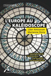 L'Europe Au Kaléidoscope ; Liber Amicorum Marianne Dony