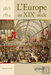 L'Europe Au Xix Siècle ; 1815-1914