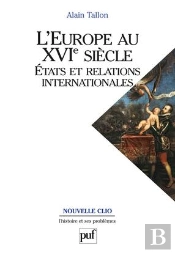 L'Europe Au Xvi Siècle ; États Et Relations Internationales