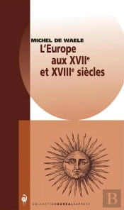 L'Europe Aux Xviie Et Xviiie Siècles