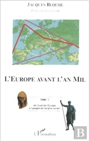 L'Europe Avant L'An Mil T.1 ; De L'Eveil De L'Europe A L'Apogee De L'Empire Romain