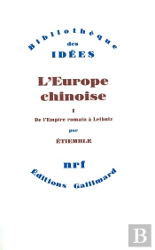 L'Europe Chinoise Tome 1 ; De L'Empire Romain À Leibniz