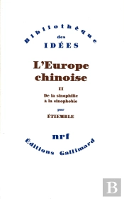 L'Europe Chinoise Tome 2 ; De La Sinophilie À La Sinophobie